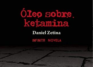 Óleo sobre ketamina de Daniel Zetina